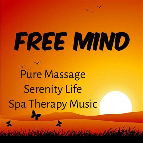 Free Mind Pure Massage Serenity Life Spa Therapy Music For Deep