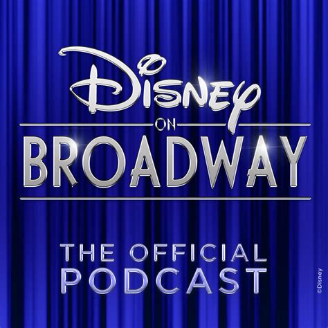 The Official Disney On Broadway Podcast Iheartradio