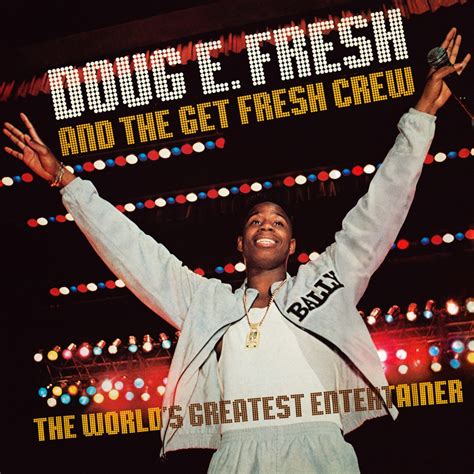 ‎the Worlds Greatest Entertainer Album By Doug E Fresh And Doug E