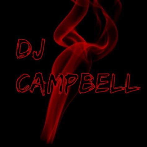 Stream Dj Campbell Music Listen To Songs Albums Playlists For Free On Soundcloud