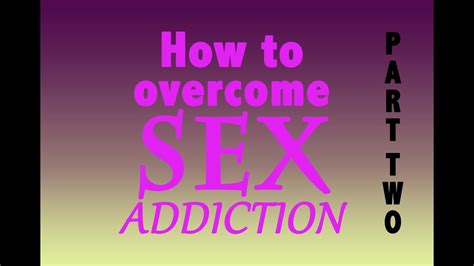 Ep 30 How To Overcome Sex Addiction Part 2 Youtube