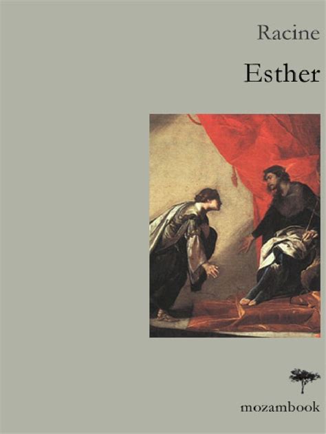 Jean Racine Esther 1689 Chef D Oeuvre Les Oeuvres