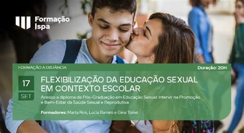 Flexibilização Da Educação Sexual Em Contexto Escolar Formação A Distância 17 Setembro A 15