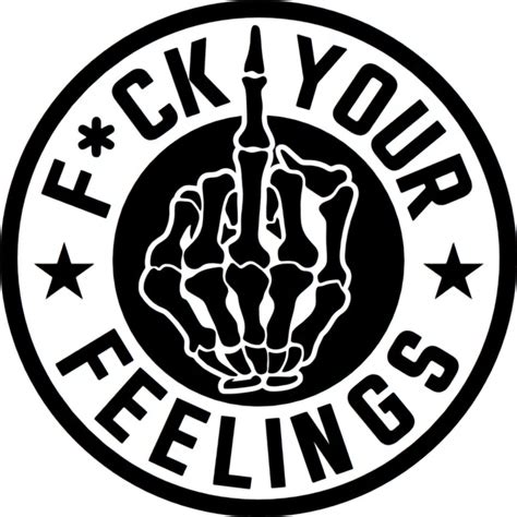 Fck Your Feelings Decal For Car Truck Wall Window Or Toolbox Decal Etsy