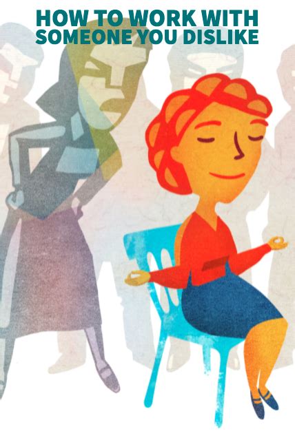 It could be all in your head, but usually, the gut is a good thing to follow. How to Work With Someone You Dislike | Workplace conflict ...