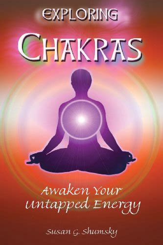 Exploring Chakras Awaken Your Untapped Energy Exploring Series