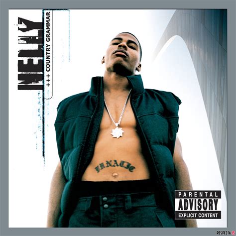 Nelly Country Grammar Deluxe Respecta The Ultimate Hip Hop Portal
