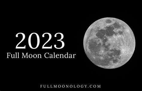 Full Moon 2023 Calendar With 13 Full Moons Fullmoonology Moon