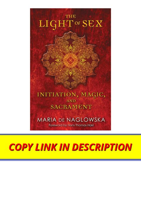 Pdf Read Online The Light Of Sex Initiation Magic And Sacrament Free