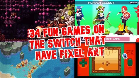 34 Fun Pixel Art Games On The Switch Youtube