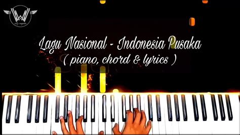Lagu Nasional Indonesia Pusaka Piano Chord And Lyrics Cover By