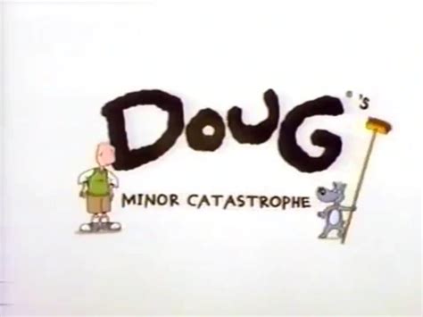 Dougs Minor Catastrophe Doug Wiki Fandom