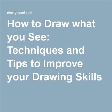 How To Draw What You See Techniques And Tips To Improve Your Drawing