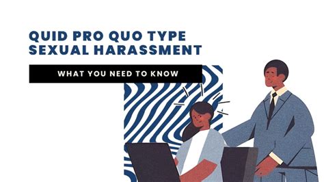 Quid Pro Quo Type Of Sexual Harassment What You Need To Know