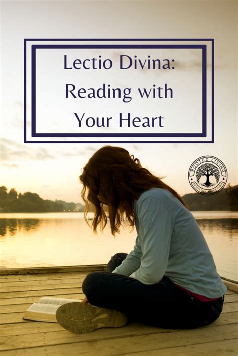 Lectio Divina Reading With Your Heart Rooted Living