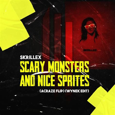 Stream Skrillex Scary Monsters And Nice Sprites Acraze Flip Wynek