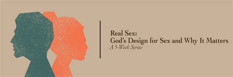 real sex god s design for sex and why it matters — third church