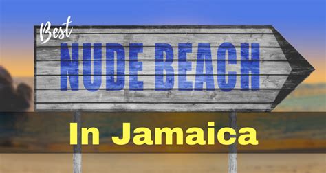 Best Nude Beaches In Jamaica Go Topless