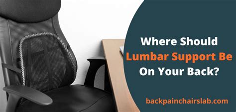 Where Should Lumbar Support Be On Your Back Expert Opinion