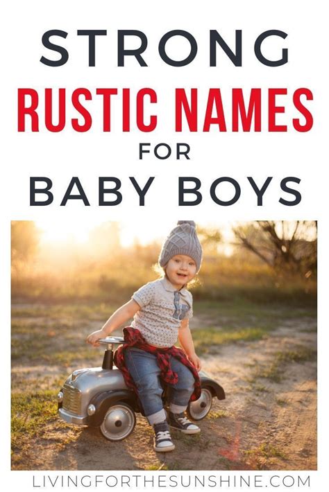 Strong Rustic Boys Names Youre Guaranteed To Adore Rustic Boy Names