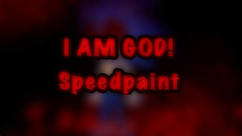 I Am God Sonic Exe Speedpaint Youtube