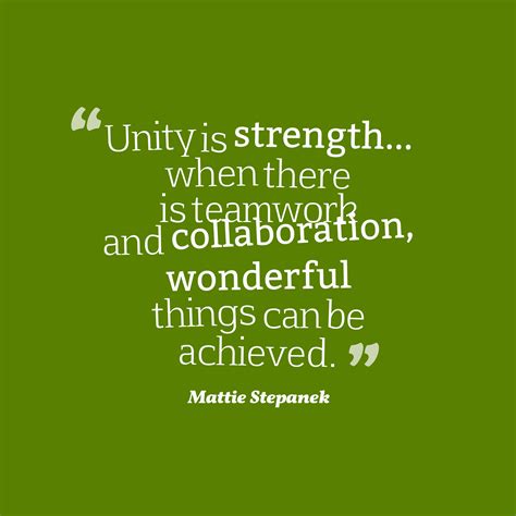 Unity Is Strength When There Is Teamwork And Collaboration Wonderful