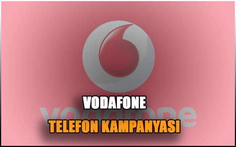 Vodafone Eski Telefonunu Getir Yenile Ya Da Nakite Dönüştür Kampanyası