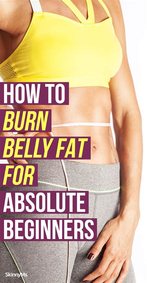 How To Burn Belly Fat For Absolute Beginners Lose 50 Pounds Losing 10