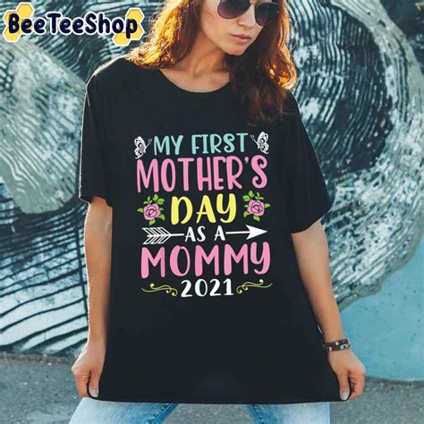 My First Mothers Day As A Mommy Unisex T Shirt Beeteeshop