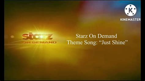Starz On Demand 2008 2011 Theme Song Just Shine Youtube