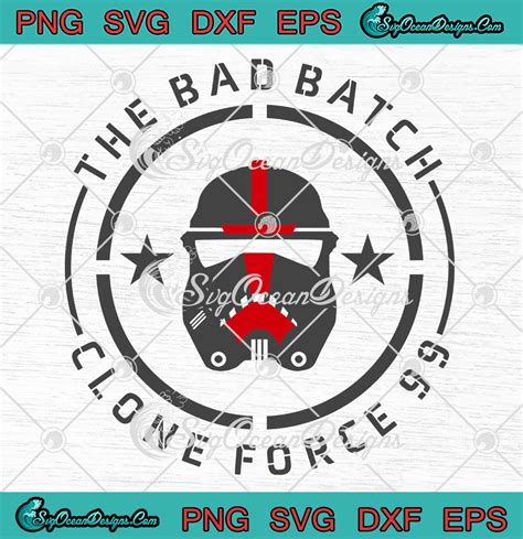 The Bad Batch Clone Force 99 Svg Star Wars Svg Clone Force 99 Bad Batch Svg Png Eps Dxf Pdf