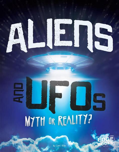 Aliens And Ufos Myth Or Reality By Lori Hile English Paperback Book