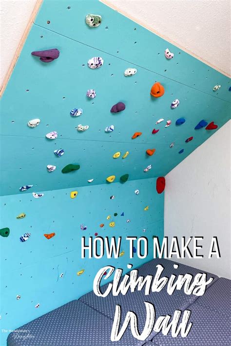 Diy Rock Climbing Wall For Kids Or Adults The Handymans Daughter