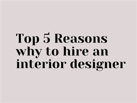 5 Reasons To Hire An Interior Designer