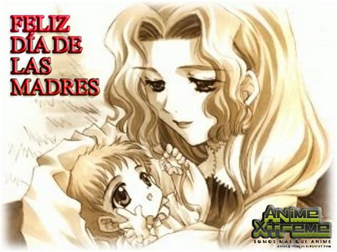 Feliz Día De Las Madres Les Desea Anime Xtreme ~ Anime Xtreme