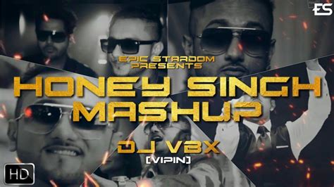 Yo Yo Honey Singh Mashup 2019 Jakaria Honey Singh Hindi Song Youtube