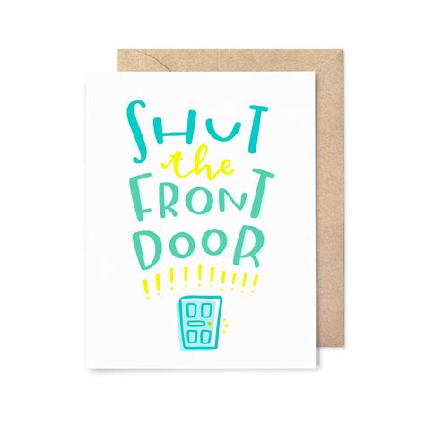 Shut The Front Door Congrats Card Pinwheel Print Shop