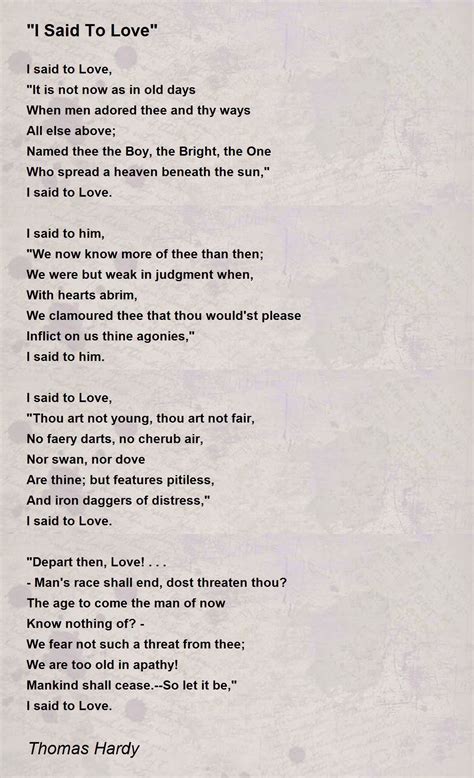 I Said To Love Poem By Thomas Hardy Poem Hunter