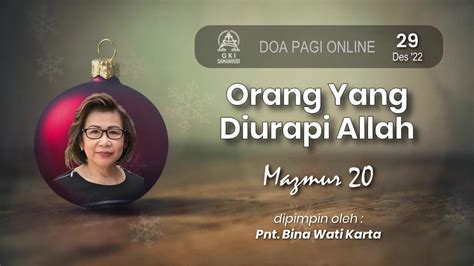 Kamis 29 Desember 2022 Doa Pagi Online Gki Samanhudi Ibu Binawati