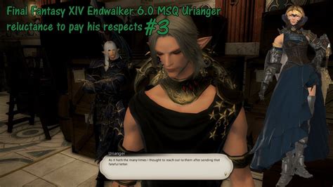 Final Fantasy XIV Endwalker MSQ Urianger Reluctance To Pay His Respects YouTube