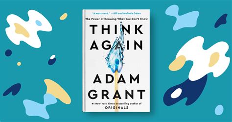 Adam Grant Wants You To Rethink What You Think You Know Goodreads News And Interviews