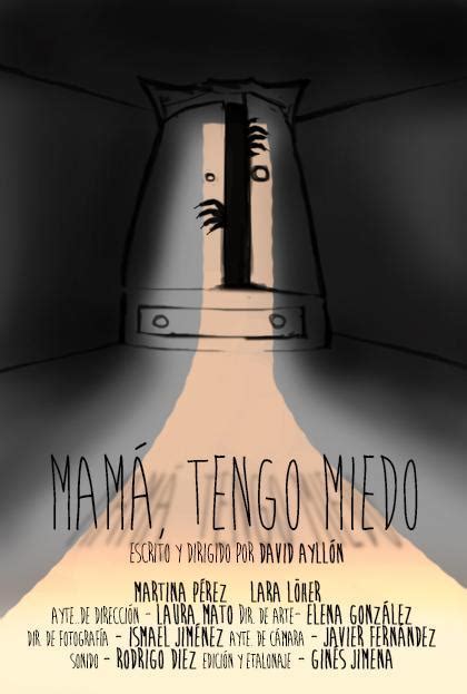 Mamá Tengo Miedo S 2018 Filmaffinity