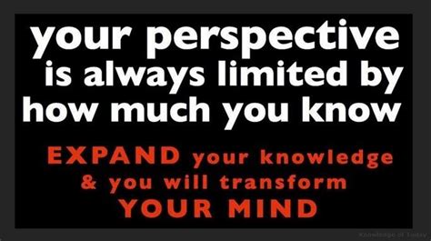 Expand Your Knowledge And You Will Transform Your Mind Words Quotes