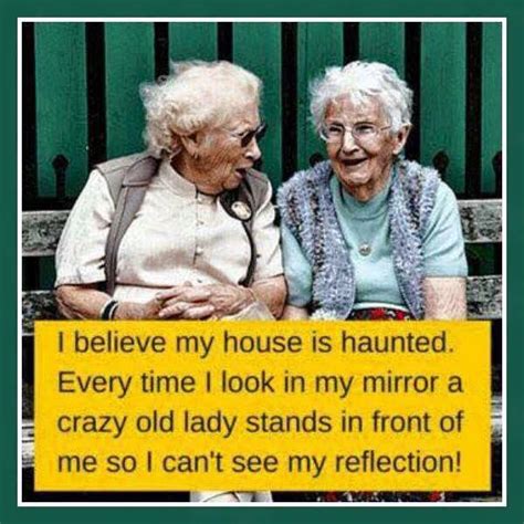 pin by s rod on growing old gracefully funny quotes old lady humor humor