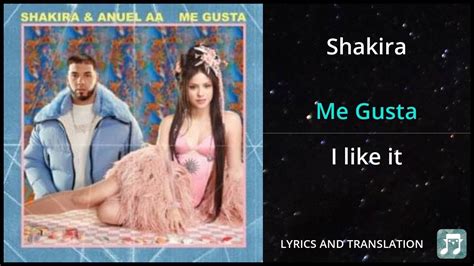 Shakira Me Gusta Lyrics English Translation Ft Anuel Aa Dual Lyrics English And Spanish