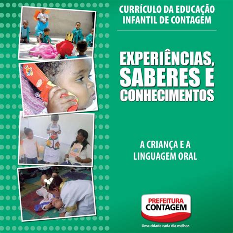 CURRÍCULO DA EDUCAÇÃO INFANTIL DE CONTAGEM EXPERIÊNCIAS SABERES E