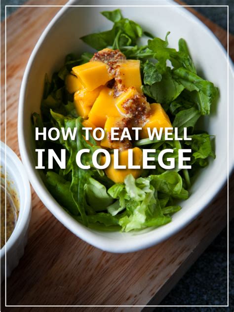 How To Eat Well In College With A Busy Lifestyle College Healthy