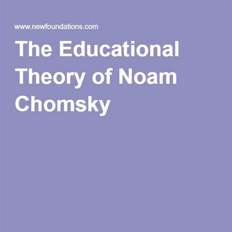 The Educational Theory Of Noam Chomsky Educational Theories Noam