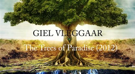 Giel Vleggaar The Trees Of Paradise 2012 Youtube
