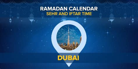 Ramadan Calendar Dubai 2021 Today Sehr And Iftar Timing Updated April
